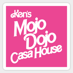 Ken’s Mojo Dojo Casa House - I am Kenough Magnet